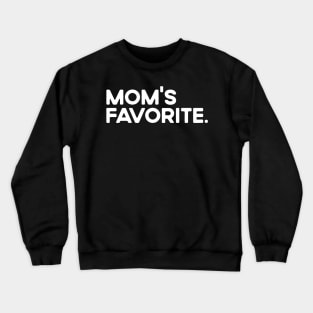 Mom's Favorite Crewneck Sweatshirt